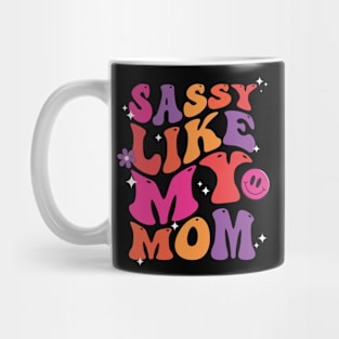 Sassy Just Like My Mom Mug